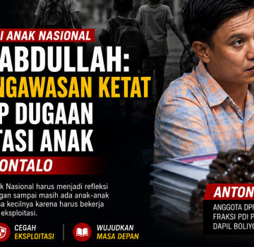 Momentum Hari Anak Nasional, Anton Abdullah Minta Pengawasan Ketat terhadap Dugaan Eksploitasi Anak di Kabgor