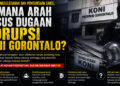 Setelah Penggeledahan dan Pemeriksaan Saksi, Ke Mana Arah Kasus Dugaan Korupsi KONI Gorontalo?